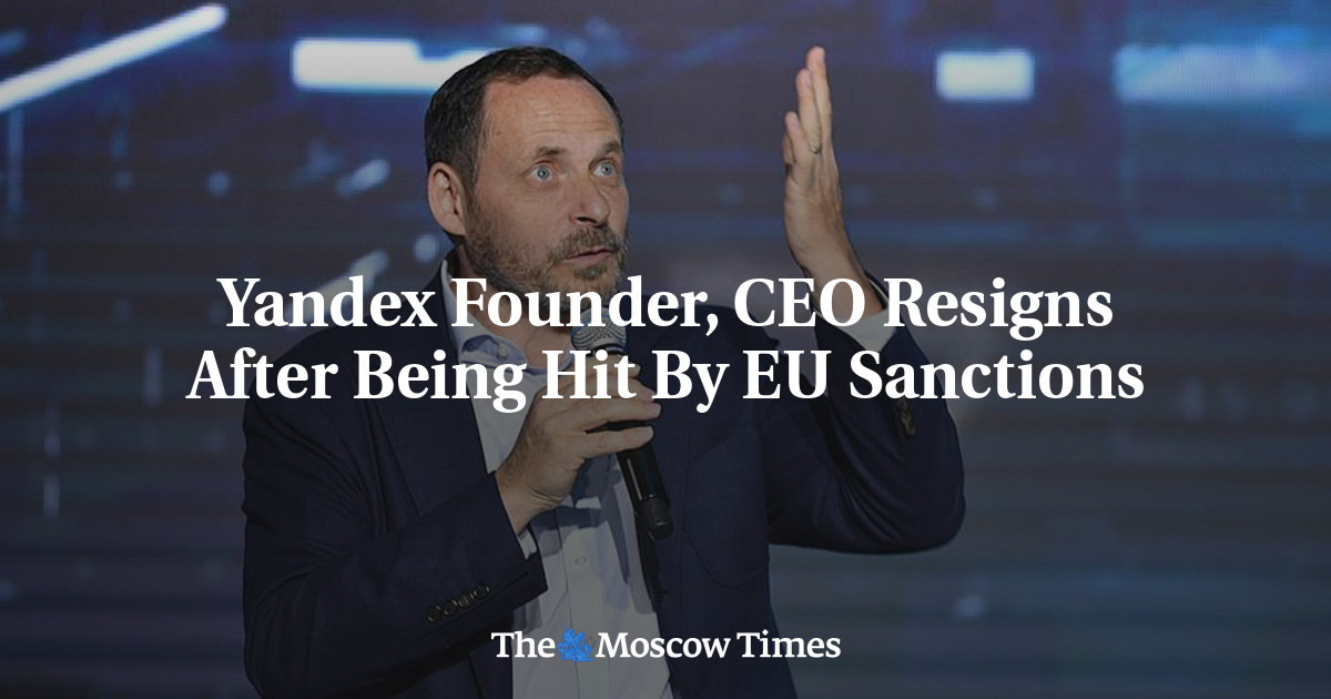 Yandex Founder, CEO Resigns After Being Hit By EU Sanctions - The ...