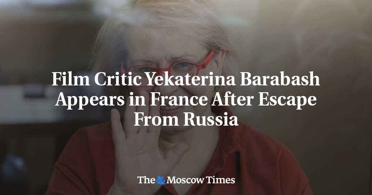 Film Critic Yekaterina Barabash Appears in France After Escape From Russia