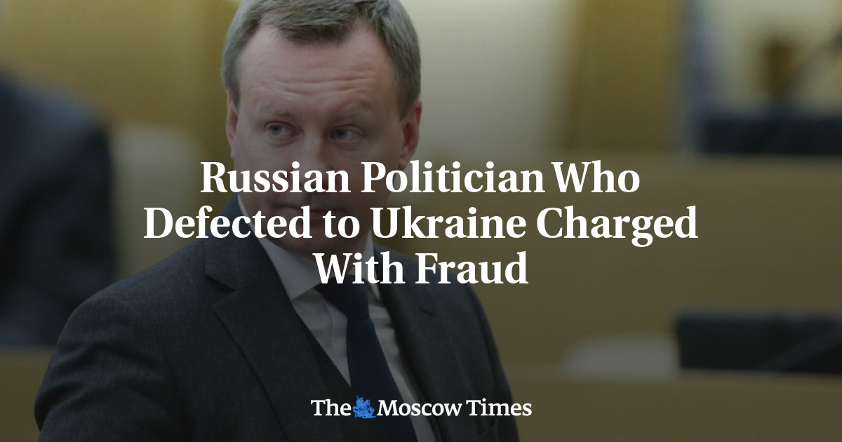 Russian Politician Who Defected to Ukraine Charged With Fraud