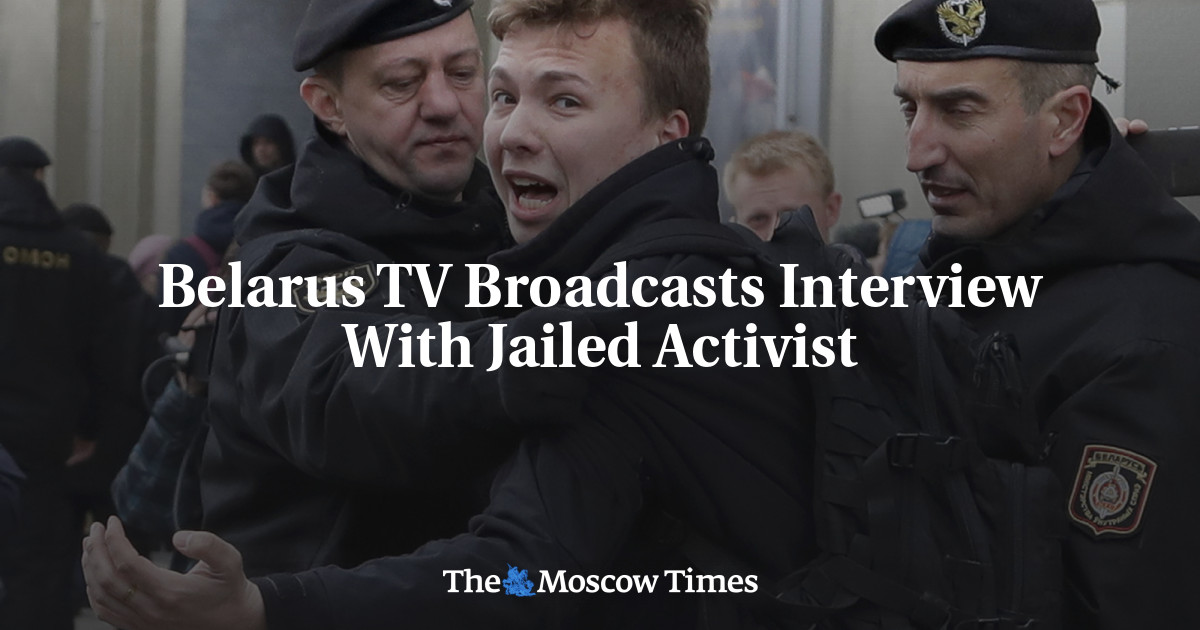 Belarus TV Broadcasts Interview With Jailed Activist - The Moscow Times