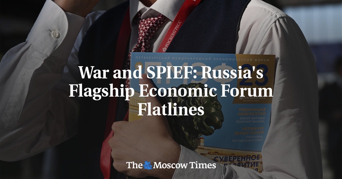 War and SPIEF: Russia's Flagship Economic Forum Flatlines - Vimarsana News