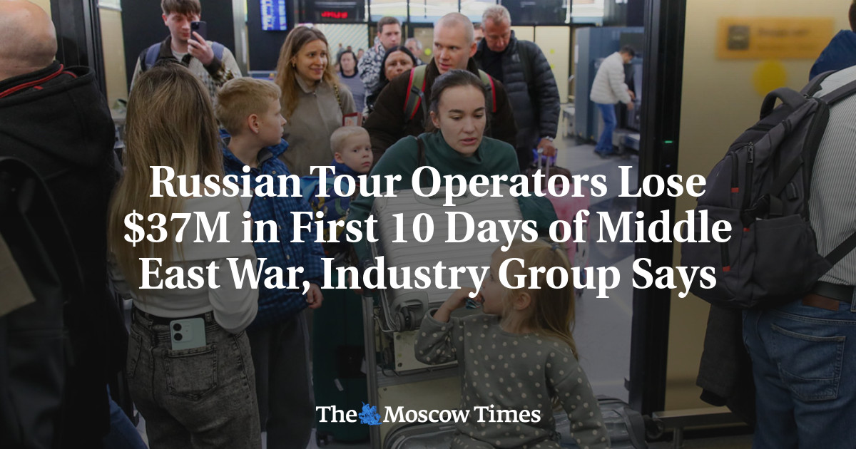 Russian Tour Operators Lose $37M in First 10 Days of Middle East War, Industry Group Says