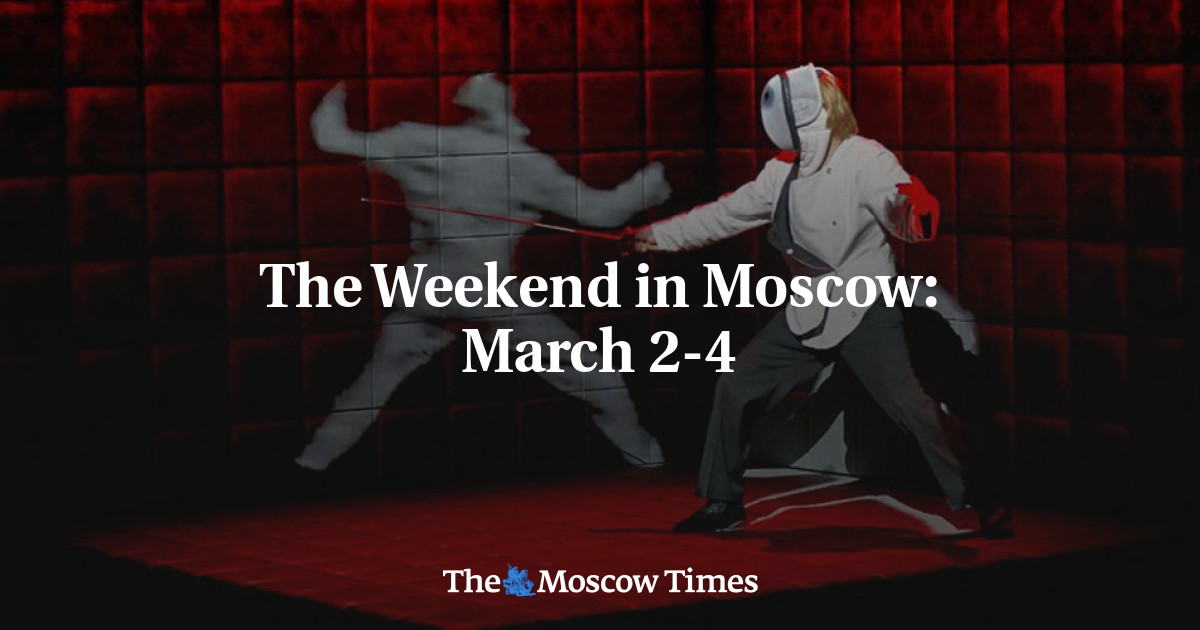 Akhir pekan di Moskow: 2-4 Maret