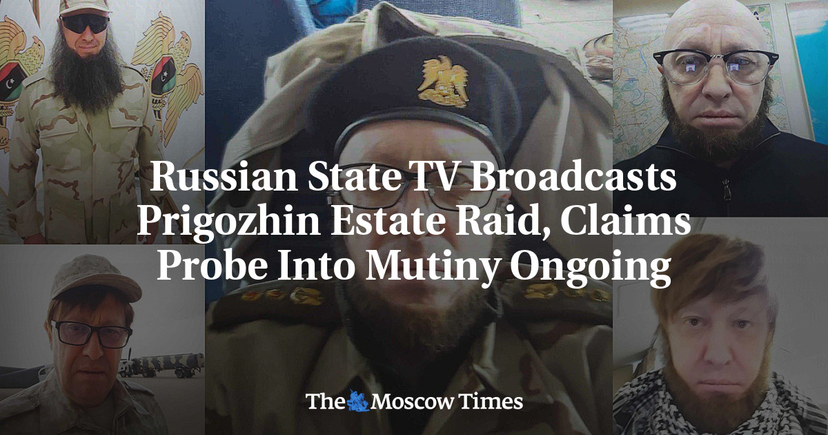 De Russische staatstelevisie zendt een inval uit op het landgoed van Prigozhin en beweert een aanhoudende opstand te onderzoeken