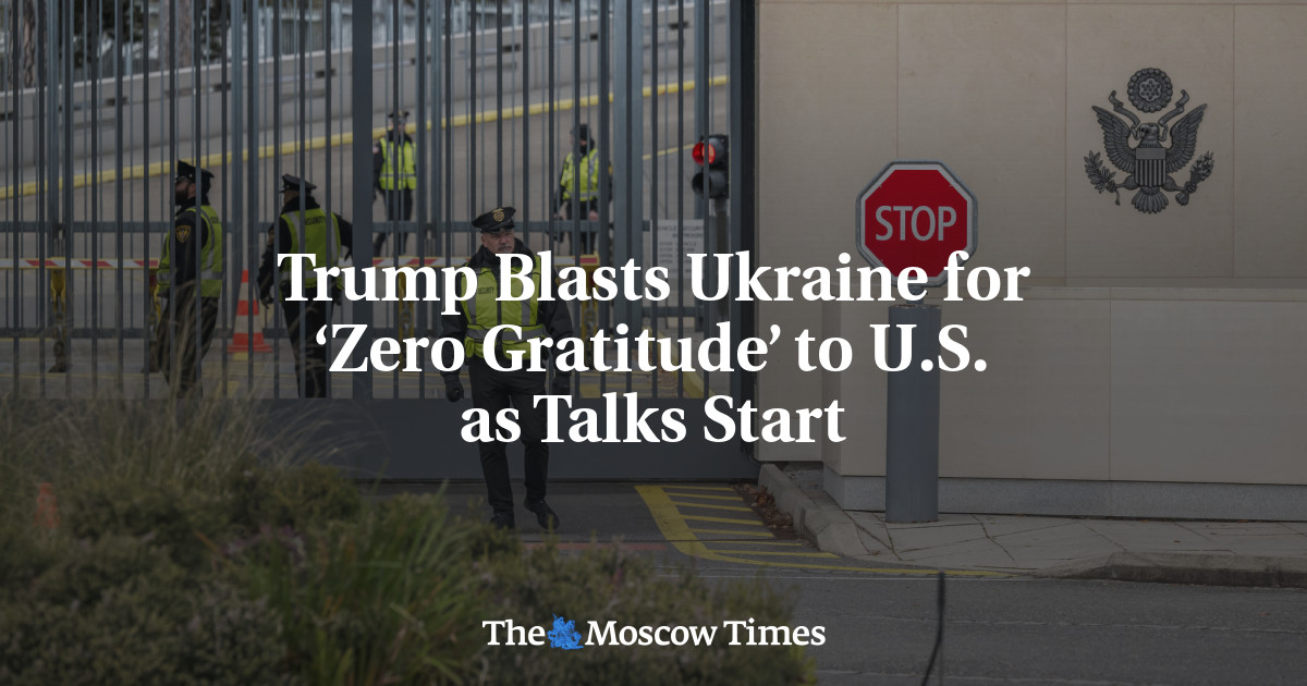 Trump Blasts Ukraine for ‘Zero Gratitude’ to U.S. as Talks Start