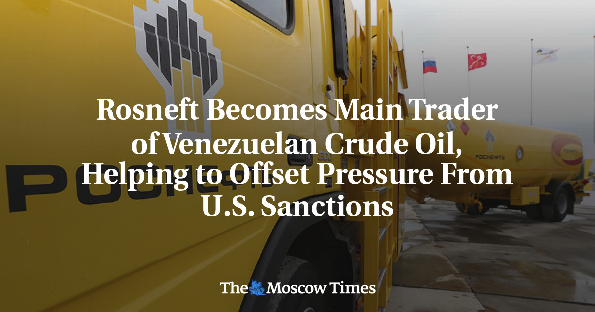 Rosneft menjadi pedagang utama minyak mentah Venezuela, membantu mengimbangi tekanan dari sanksi AS