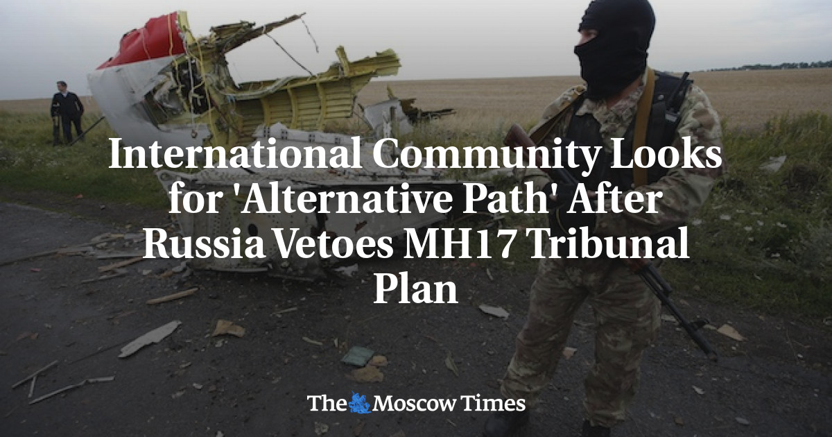 Komunitas internasional mencari ‘jalur alternatif’ setelah Rusia memveto rencana pengadilan MH17