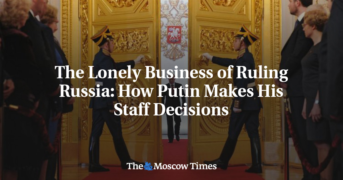 Bagaimana Putin membuat keputusan personelnya