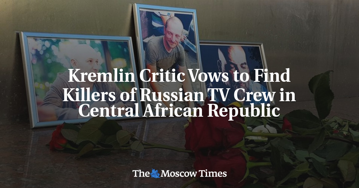 Kritikus Kremlin bersumpah akan menemukan pembunuh kru TV Rusia di Republik Afrika Tengah