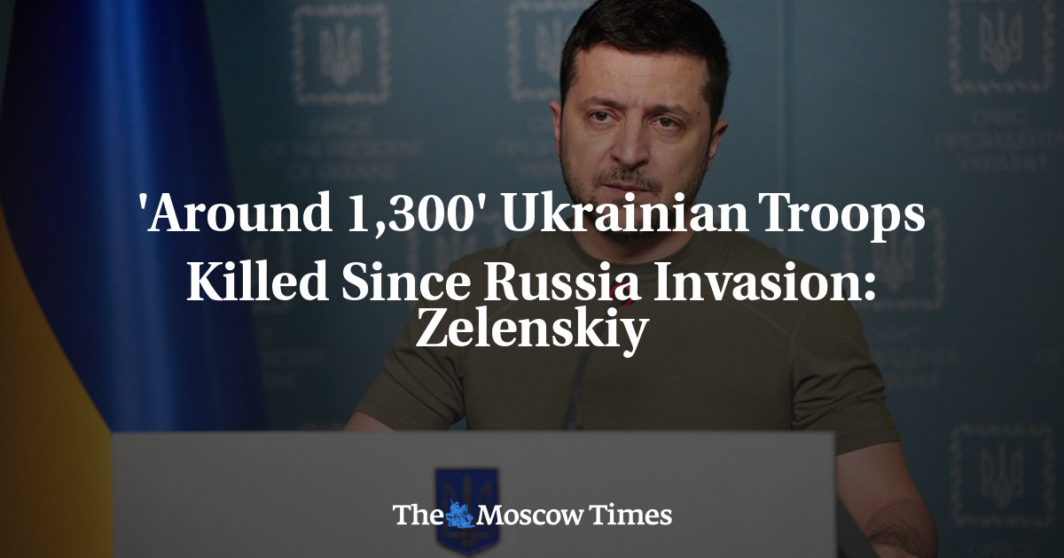 'Around 1,300' Ukrainian Troops Killed Since Russia Invasion: Zelenskiy ...