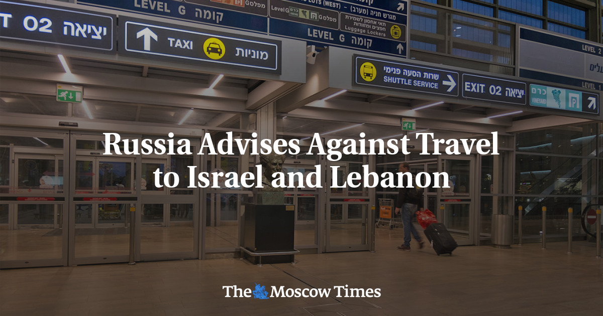 Russia Advises Against Travel to Israel and Lebanon