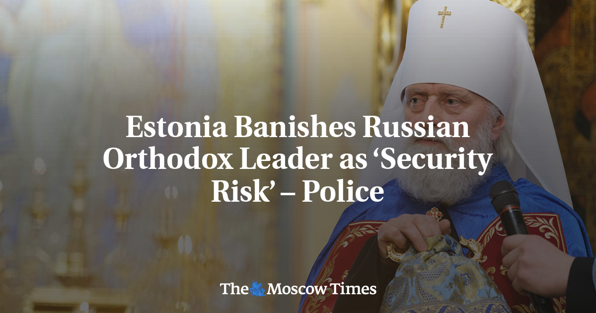 Estonia Banishes Russian Orthodox Leader as ‘Security Risk’ – Police