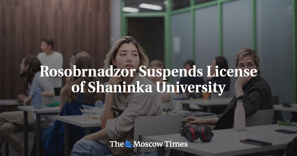 Rosobrnadzor Suspends License of Shaninka University