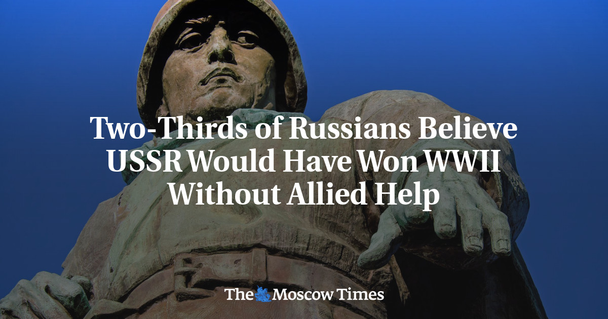 TwoThirds of Russians Believe USSR Would Have Won WWII Without Allied Help