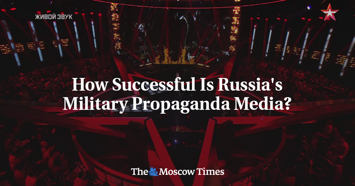 How Successful Is Russia's Military Propaganda Media? - The Moscow Times