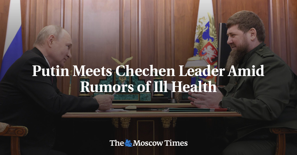 Putin Meets Chechen Leader Amid Rumors Of Ill Health The Moscow Times 0774