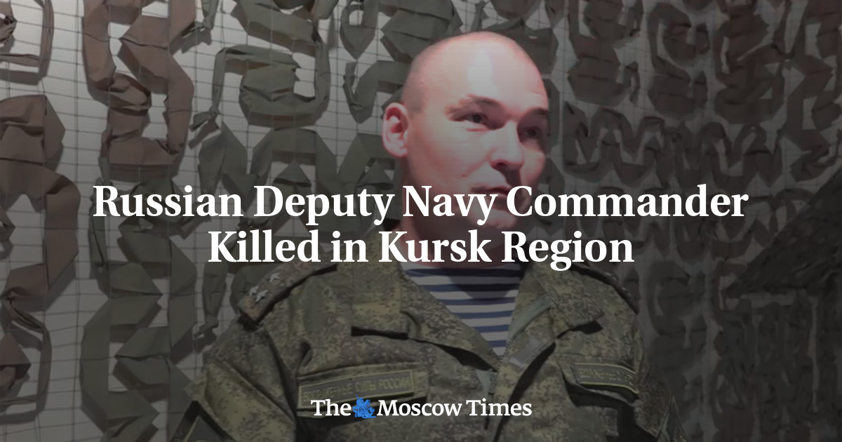 Russian Deputy Navy Commander Killed in Kursk Region