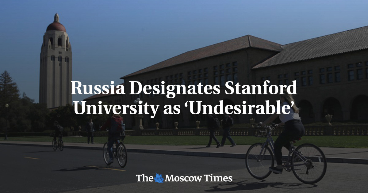 Russia Designates Stanford University as ‘Undesirable’