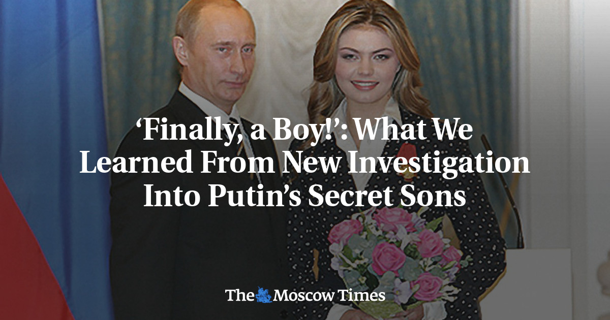 “Finally a boy!”: What we learned from the new investigation into Putin’s secret sons