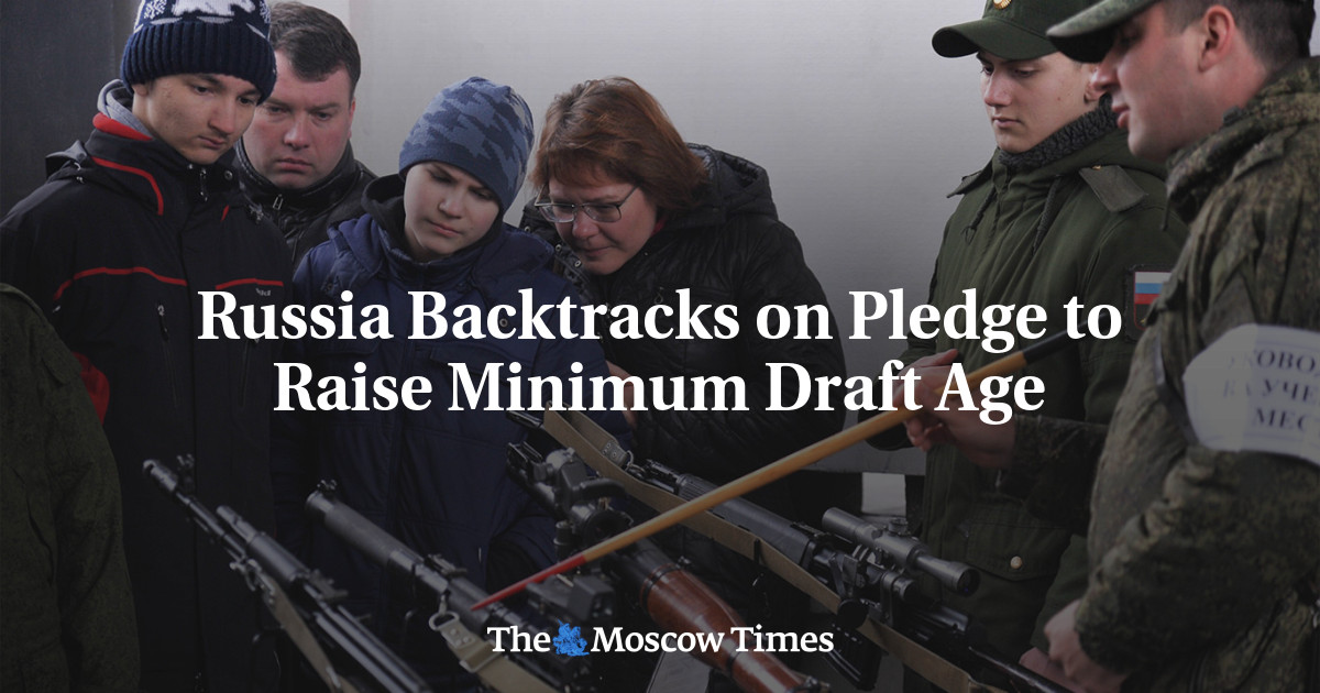 Russia backtracks on promise to raise minimum draft age