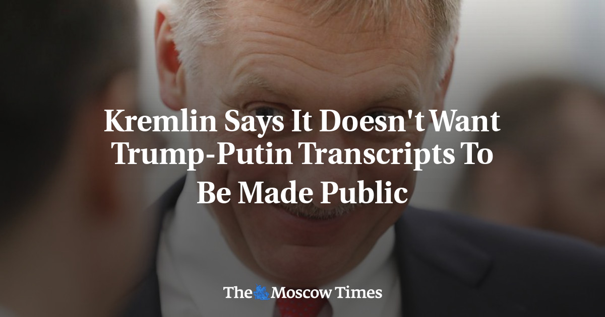 Kremlin Says It Doesn't Want Trump-Putin Transcripts To Be Made Public ...