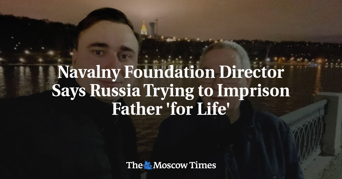 Direktur Navalny Foundation mengatakan Rusia mencoba memenjarakan ayah ‘seumur hidup’