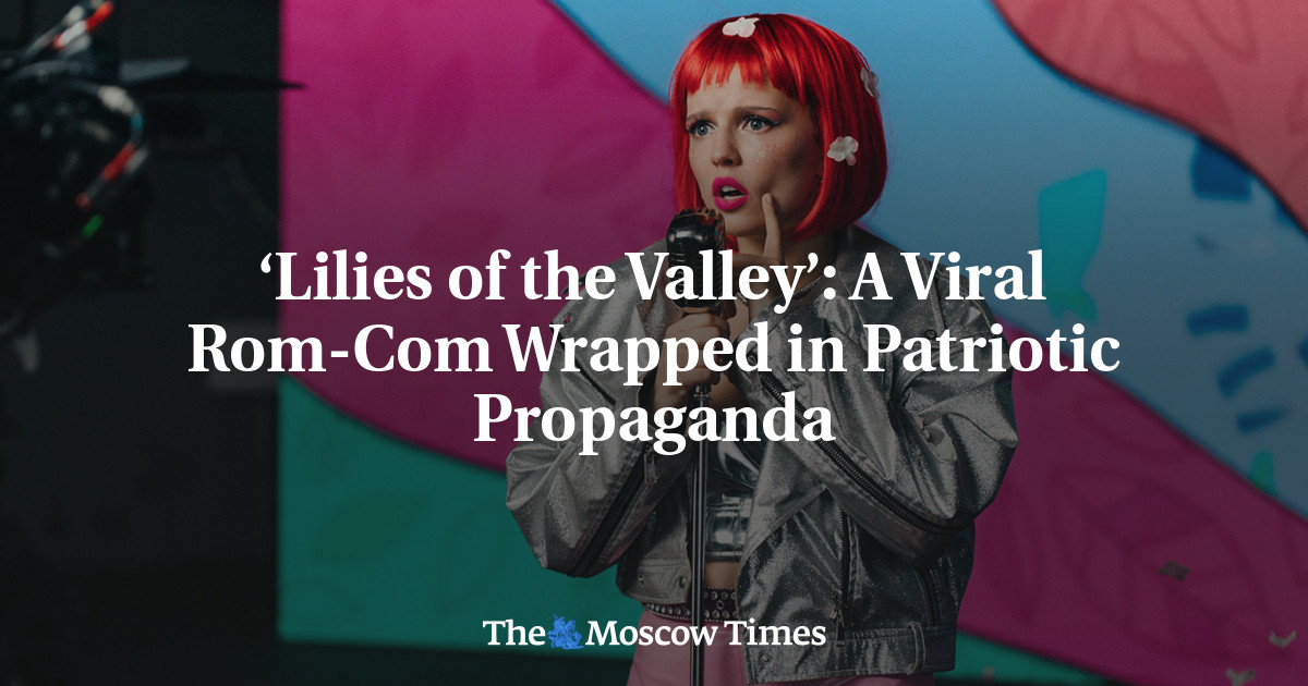 ‘Lilies of the Valley’: A Viral Rom-Com Wrapped in Patriotic Propaganda