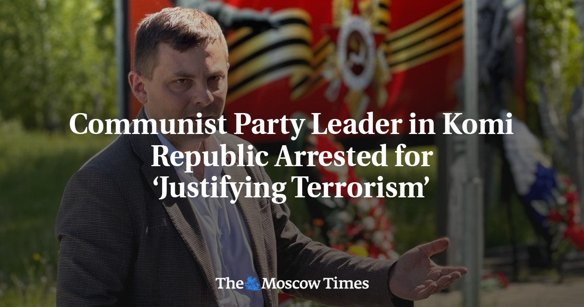 Communist Party Leader in Komi Republic Arrested for ‘Justifying Terrorism’