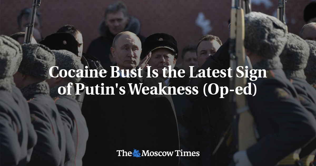 Penghancuran kokain adalah tanda terbaru dari kelemahan Putin (Op-ed)
