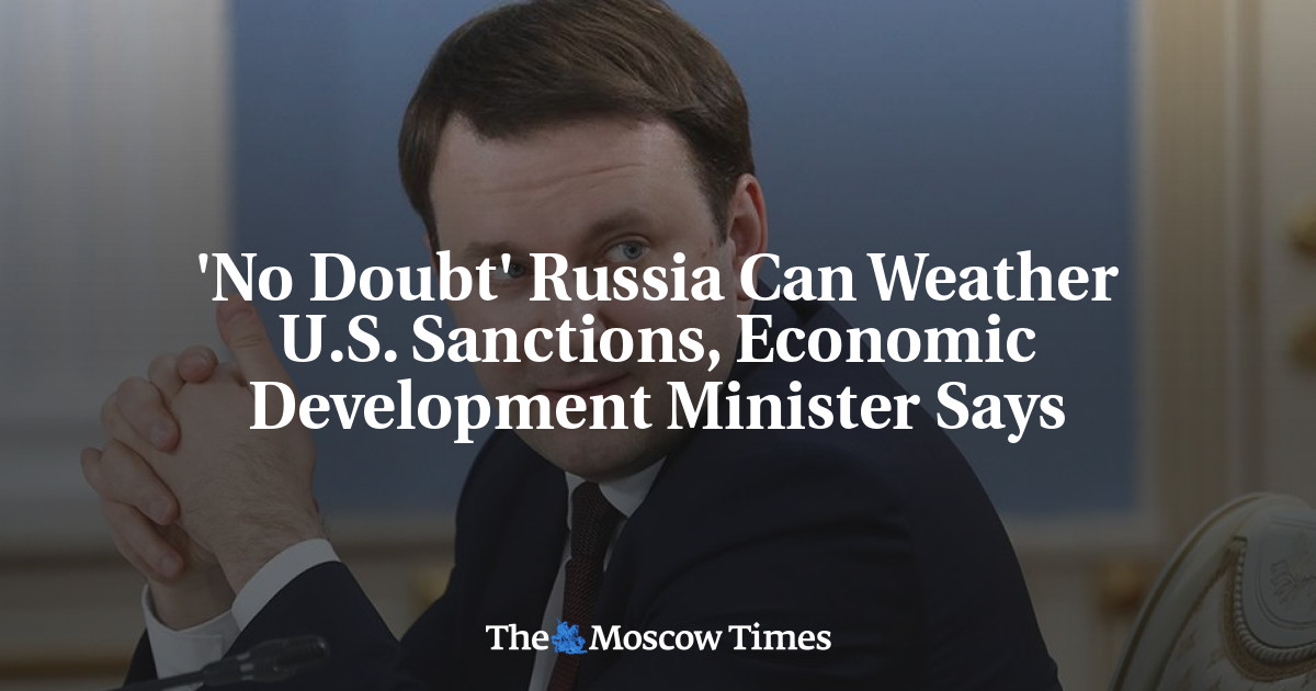 “Tidak diragukan lagi” Rusia dapat menolak sanksi AS, kata menteri pembangunan ekonomi