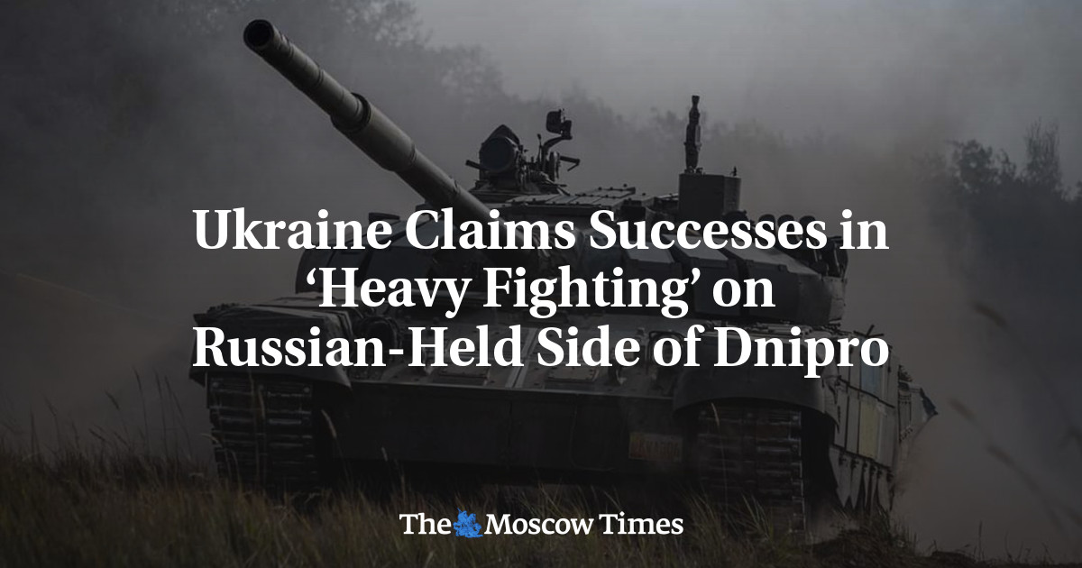 Ukraine Claims Successes in ‘Heavy Fighting’ on Russian-Held Side of Dnipro