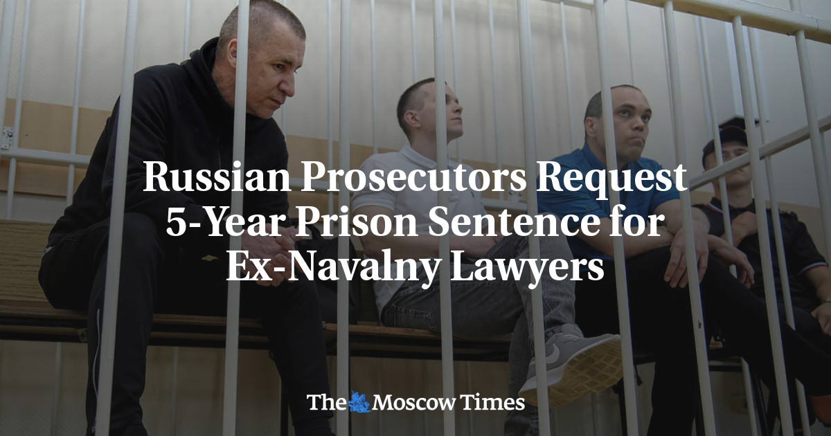 Russian Prosecutors Request 5-Year Prison Sentence for Ex-Navalny Lawyers