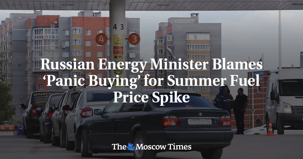 Russian Energy Minister Blames ‘Panic Buying’ for Summer Fuel Price Spike