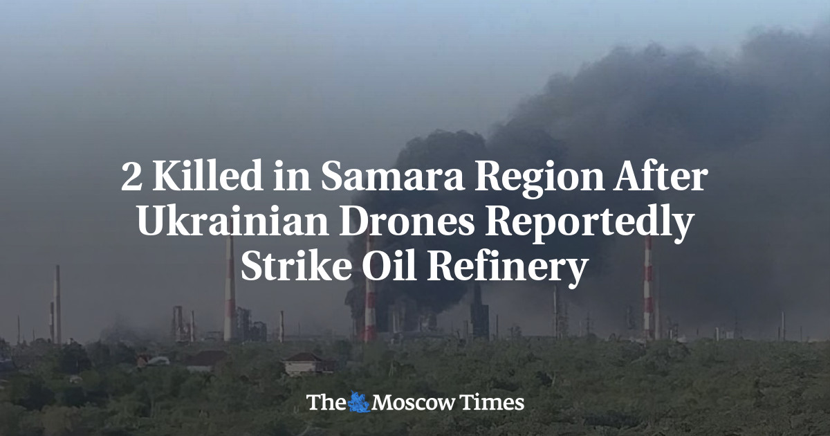 2 Killed in Samara Region After Ukrainian Drones Reportedly Strike Oil Refinery