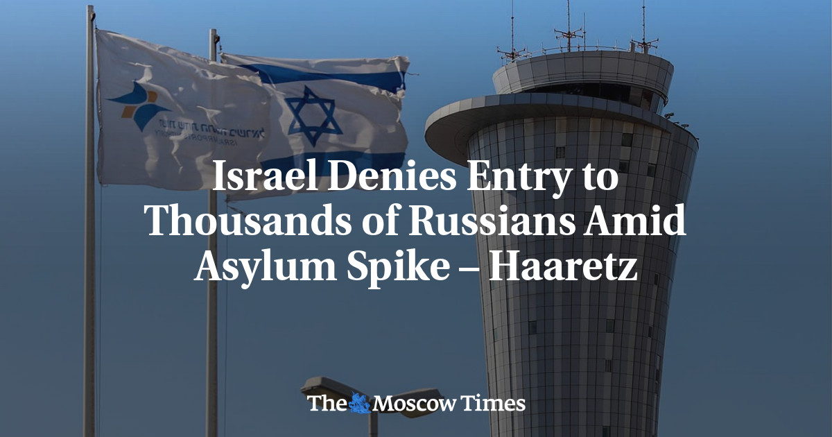 Israel Denies Entry To Thousands Of Russians Amid Asylum Spike ...