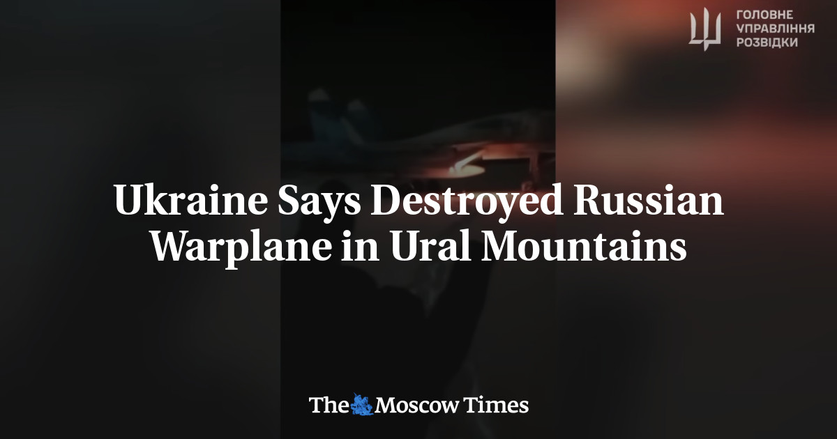 Украина заявила, что уничтожила российский военный самолет на Урале