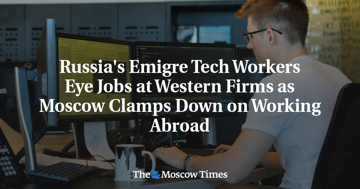 Технические работники, мигрирующие из России, ищут работу в западных компаниях, поскольку Москва ограничивает работу за рубежом