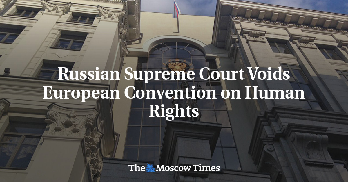 Russian Supreme Court Voids European Convention on Human Rights