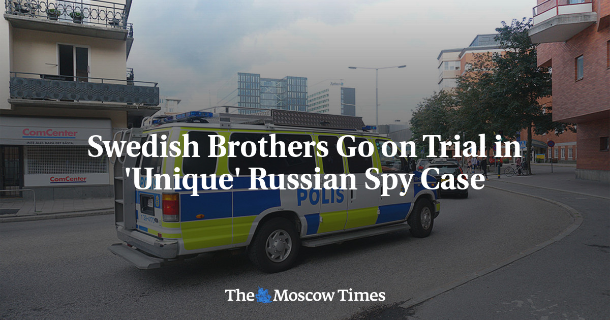 Saudara-saudara Swedia diadili dalam kasus spionase ‘unik’ Rusia