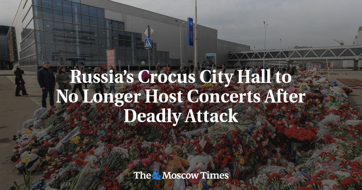 Russia’s Crocus City Hall to No Longer Host Concerts After Deadly Attack