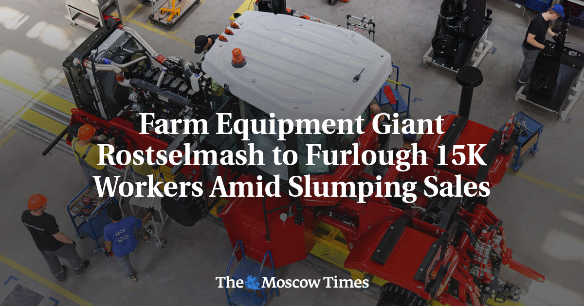 Farm Equipment Giant Rostselmash to Furlough 15K Workers Amid Slumping Sales