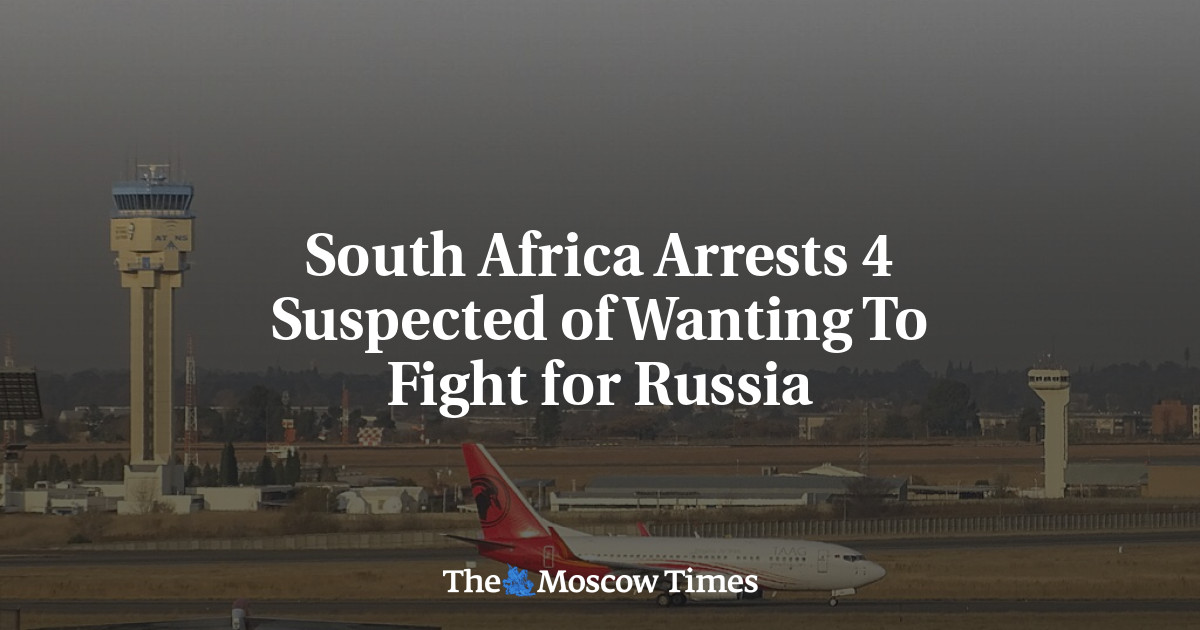 South Africa Arrests 4 Suspected of Wanting To Fight for Russia