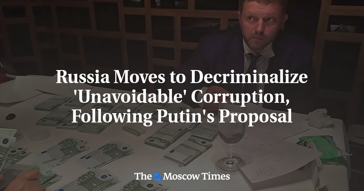 Rusia bergerak untuk mendekriminalisasi korupsi yang ‘tak terhindarkan’, mengikuti usulan Putin