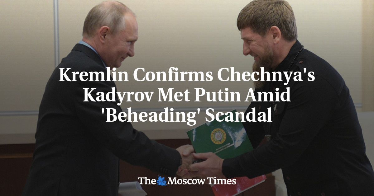 Kremlin mengonfirmasi Kadyrov dari Chechnya bertemu Putin di tengah skandal ‘pemenggalan’