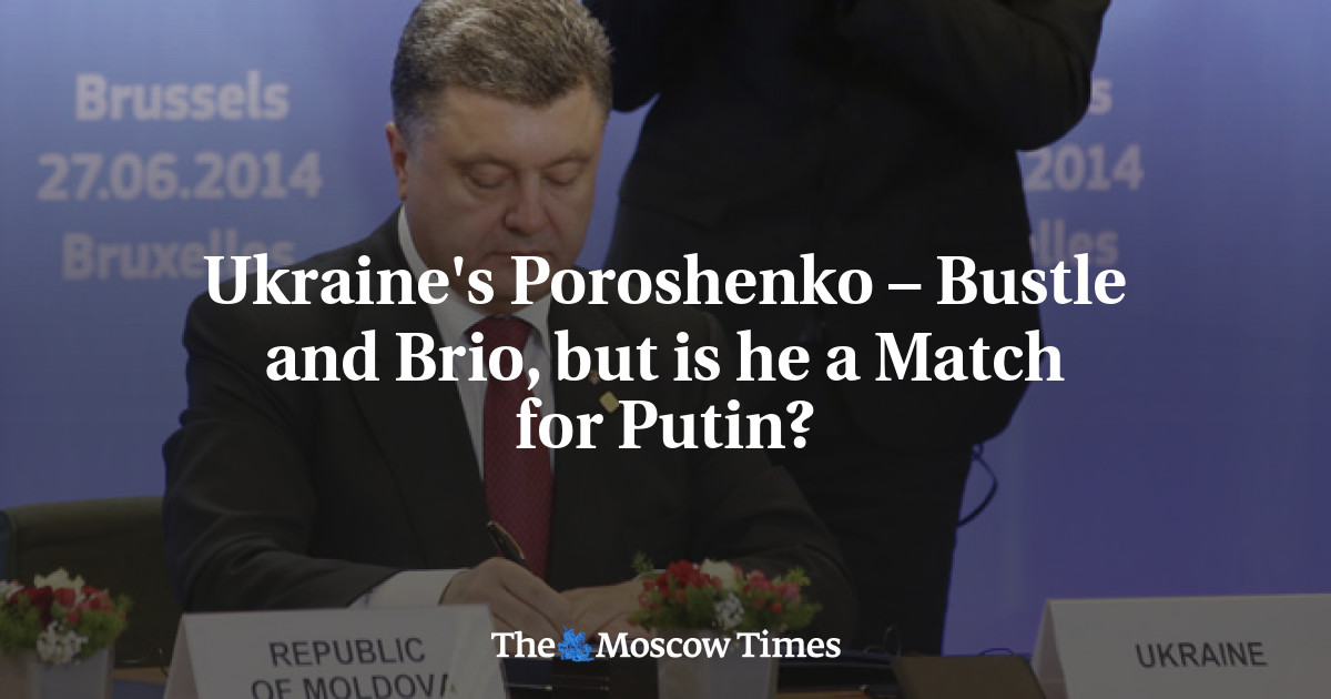 Poroshenko dari Ukraina – Kesibukan dan Brio, tapi Apakah Dia Cocok untuk Putin?