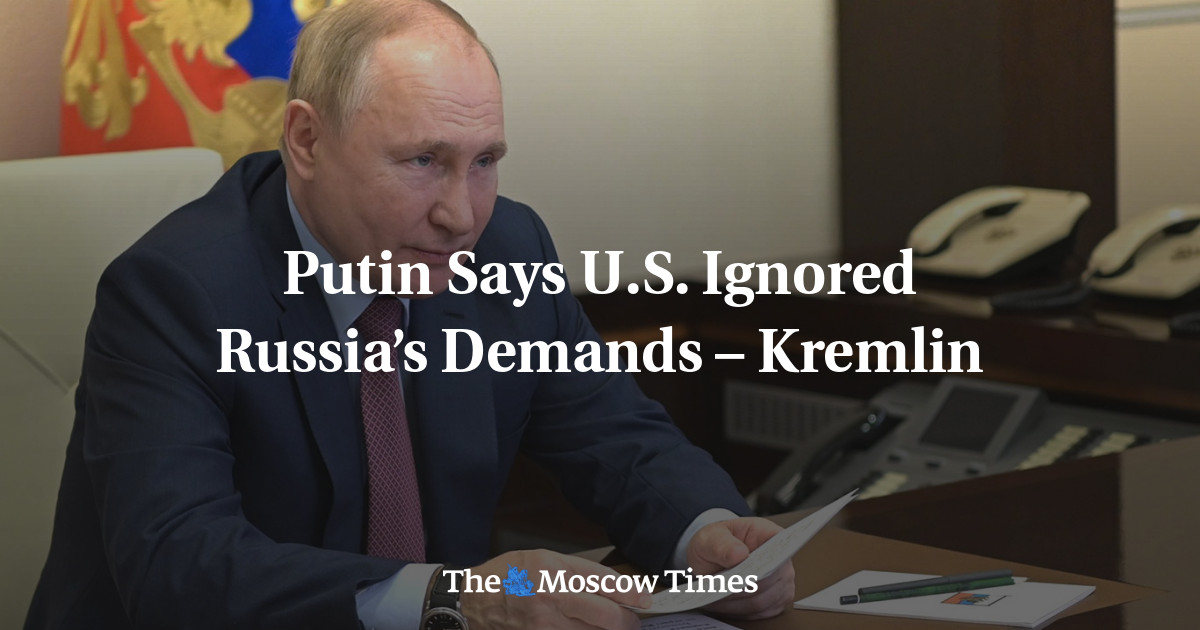 Putin Says U.s. Ignored Russia’s Demands – Kremlin - The Moscow Times