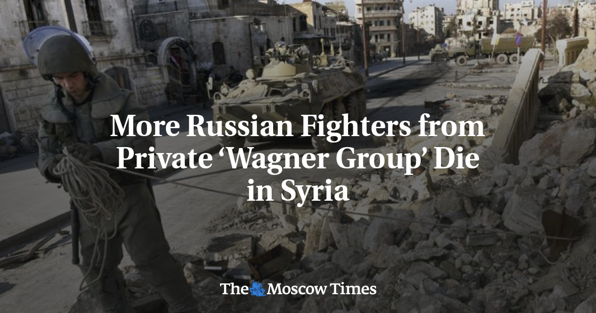 More Russian Fighters from Private ‘Wagner Group’ Die in Syria