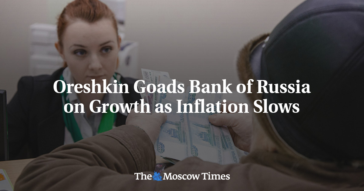 Oreshkin Goads Bank of Russia pada pertumbuhan karena inflasi melambat