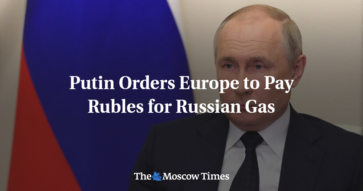 Putin memerintahkan Eropa untuk membayar rubel untuk gas Rusia