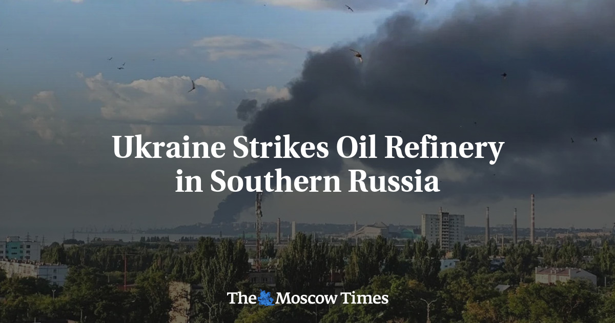 Ukraine Strikes Oil Refinery in Southern Russia